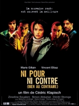 Ni pour, ni contre (bien au contraire) de Cédric Klapisch