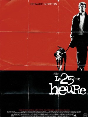La 25ème heure (24 heures avant la nuit) de Spike Lee La 25ème heure (24 heures avant la nuit) de Spike Lee